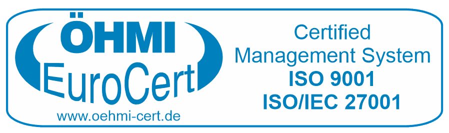 ÖHMI EuroCert certified management system: ISO 9001 and ISO/IEC 27001